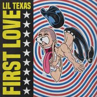 Lil Texas - FIRST LOVE
