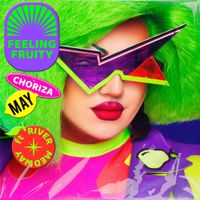 Choriza May - Feeling Fruity