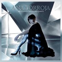 Ana Torroja - Me Cuesta Tanto Olvidarte