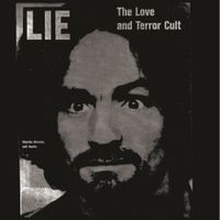 Charles Manson - Lie: The Love and Terror Cult