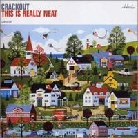 Crackout - This Is Really Neat