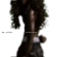Emy Vuitton - unreliable narrator