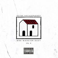 Estee Nack - #MINIMANSIONDUST VOL.6