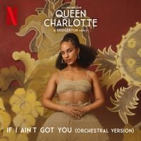 Alicia Keys - If I Ain't Got You (Orchestral - from Queen Charlotte: A Bridgerton Story)