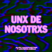 Alex Anwandter - Unx de nosotrxs