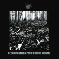 Muskeg Charnel - Decomposition, Part 3: Rigor Mortis