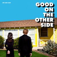 Jim And Sam - Good on the Other Side