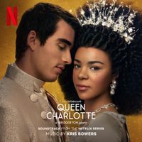 Kris Bowers - Queen Charlotte: A Bridgerton Story