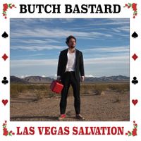 Butch Bastard - Las Vegas Salvation