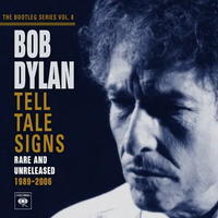 Bob Dylan - The Bootleg Series Vol. 8: Tell Tale Signs: Rare and Unreleased (1989-2006)