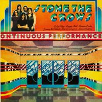 Stone The Crows - Ontinuous Performance
