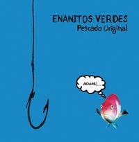 Enanitos Verdes - Pescado Original
