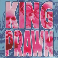 King Prawn - First Offence