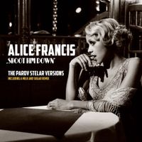 Alice Francis - Shoot Him Down!