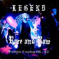 Legend - Rare and Raw - a Collection of Recordings 1980-2012