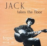 Ramblin' Jack Elliott - Jack Takes the Floor