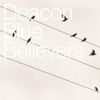 Deacon Blue - Believers