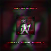 CATHEDRALS - mutation ceremony