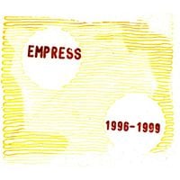 Empress - 1996-1999