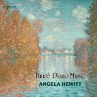 Angela Hewitt - Faur&eacute;: Piano Music