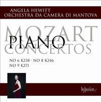 Angela Hewitt - Mozart: Piano Concertos No 6 K238; No 8 K246; No 9 K271