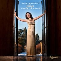 Angela Hewitt - Angela Hewitt plays Handel & Haydn