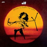 Elf - Trying To Burn The Sun