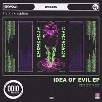 BVSSIC - Idea Of Evil
