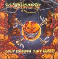 The Wildhearts - Don't Be Happy...Just Worry