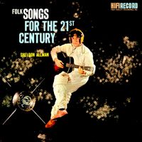 Sheldon Allman - Folk Songs for the 21st Century
