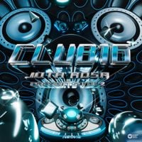 Jota Rosa - Club16, Jota Rosa Presents, Vol. 2