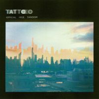 Official髭男dism [Official HIGE DANdism] - Tattoo