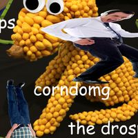 The Drosps - Corndomg
