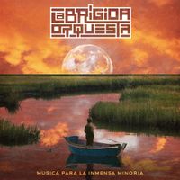 La Br&iacute;gida Orquesta - M&uacute;sica para la inmensa minor&iacute;a