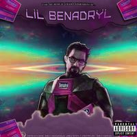 Lil Benadryl - LIL BENADRYL