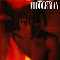 BigKayBeezy - Middle Man