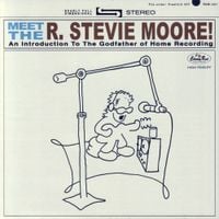 R. Stevie Moore - Meet the R. Stevie Moore!