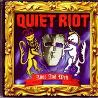 Quiet Riot - Alive and Well
