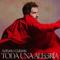 Adriano Galante - TODA UNA ALEGR&Iacute;A