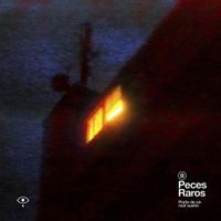 Peces Raros - Parte de un mal sue&ntilde;o