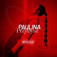 Paulina Przybysz - Wracając