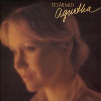 Agnetha Fältskog - Tio &aring;r med Agnetha