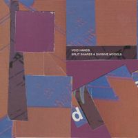 Void Hands - Split Shapes & Divisive Models