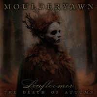 Moulderyawn - Leafloomer (The Death of Autumn)