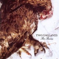 Two Gallants - The Throes