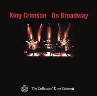 King Crimson - KCCC05-06 - On Broadway