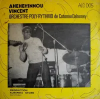 T.P. Orchestre Poly-rythmo de Cotonou - Ahehehinnou Vincent & Orchestre-Poly-Rythmo de Cotonou Dahomey