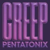 Pentatonix - Creep