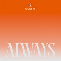 XODIAC - ALWAYS