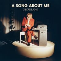 Oscar Lang - A Song About Me